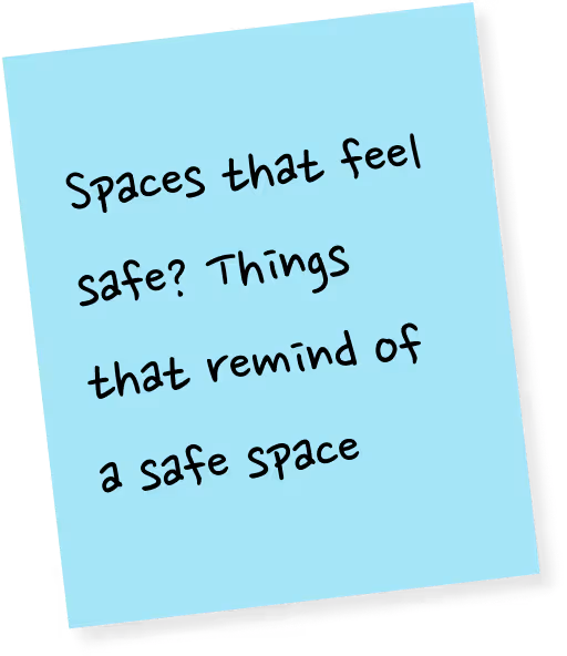 Spaces that feel safe