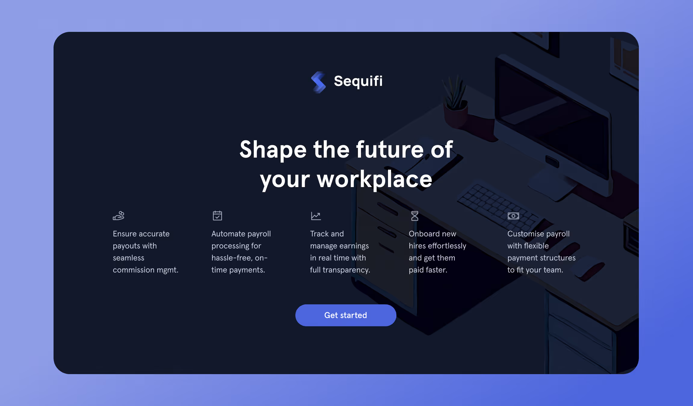 Sequifi welcome screen: shape the future of your workplace